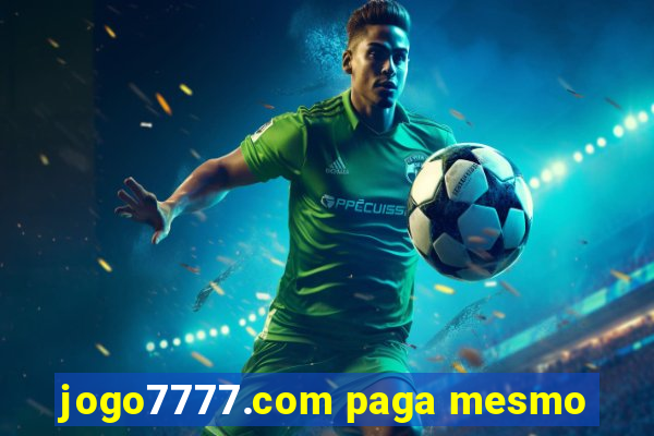 jogo7777.com paga mesmo